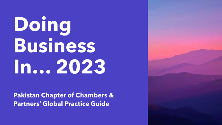 Pakistan Chapter of Chambers Global Practice Guide on Doing Business In... 2023