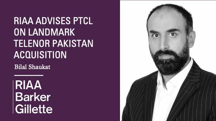 [NEWS] RIAA Advises PTCL on Landmark Telenor Pakistan Acquisition
