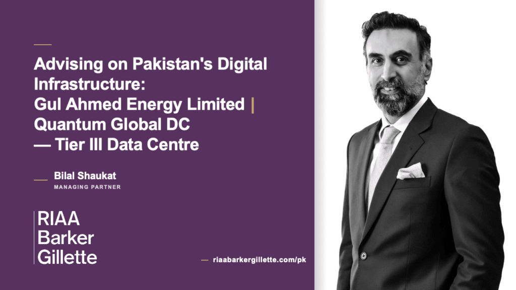 RIAA Advises Gul Ahmed Energy on Pakistan Data Centre Project